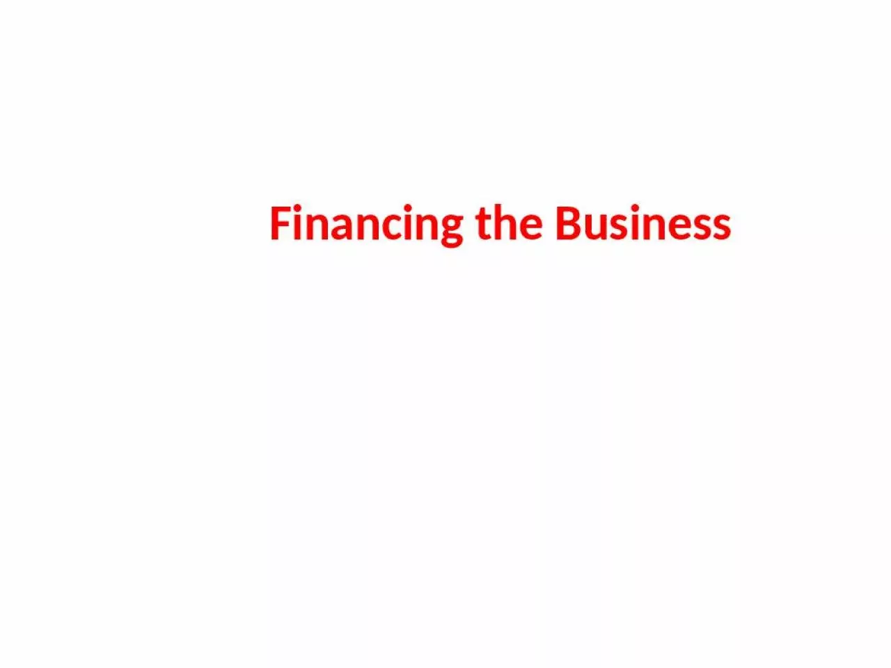 PPT-Financing the Business