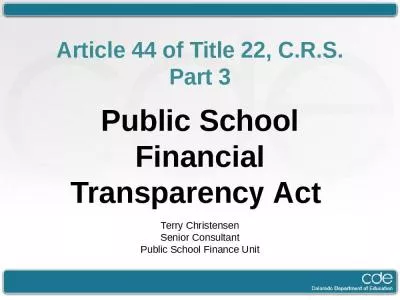 Article 44 of Title 22, C.R.S. Part 3 Public School Financial Transparency Act