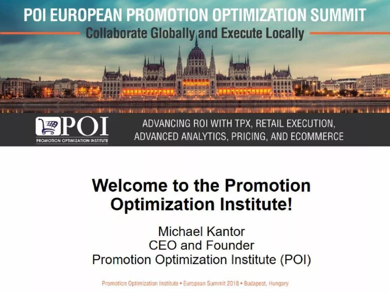 PPT-Welcome to the Promotion Optimization Institute! Michael Kantor CEO and Founder Promotion