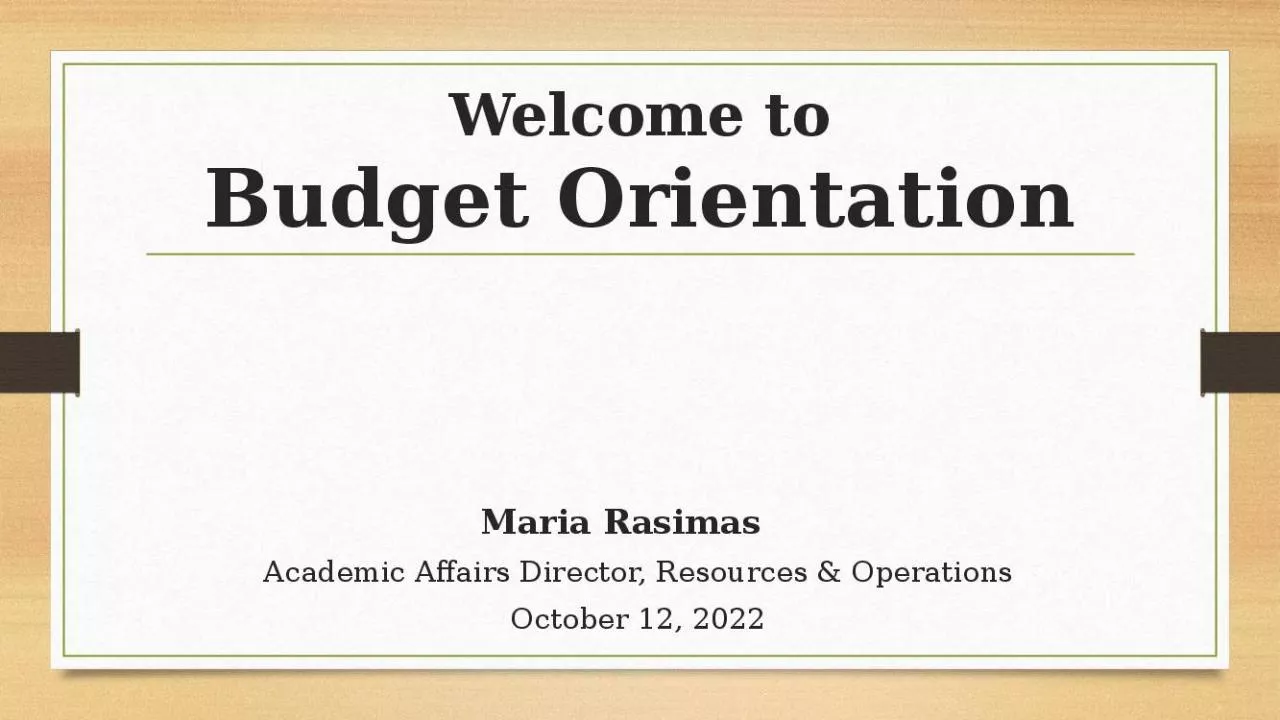 PPT-Welcome to Budget Orientation