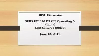 ORSC Discussion SERS FY2020 DRAFT Operating & Capital Expenditures Budget June 13, 2019