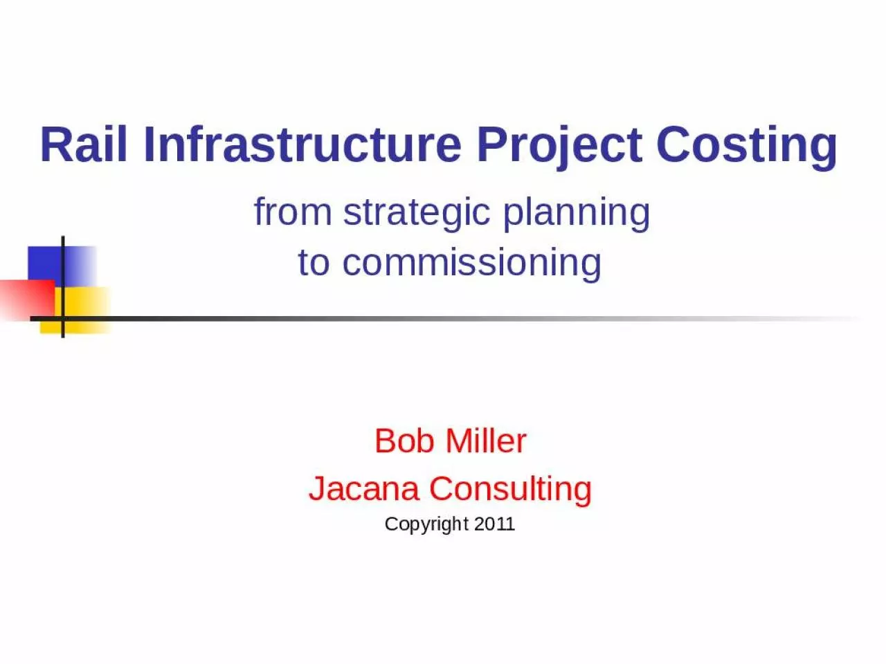 PPT-Rail Infrastructure Project Costing from strategic planning to commissioning