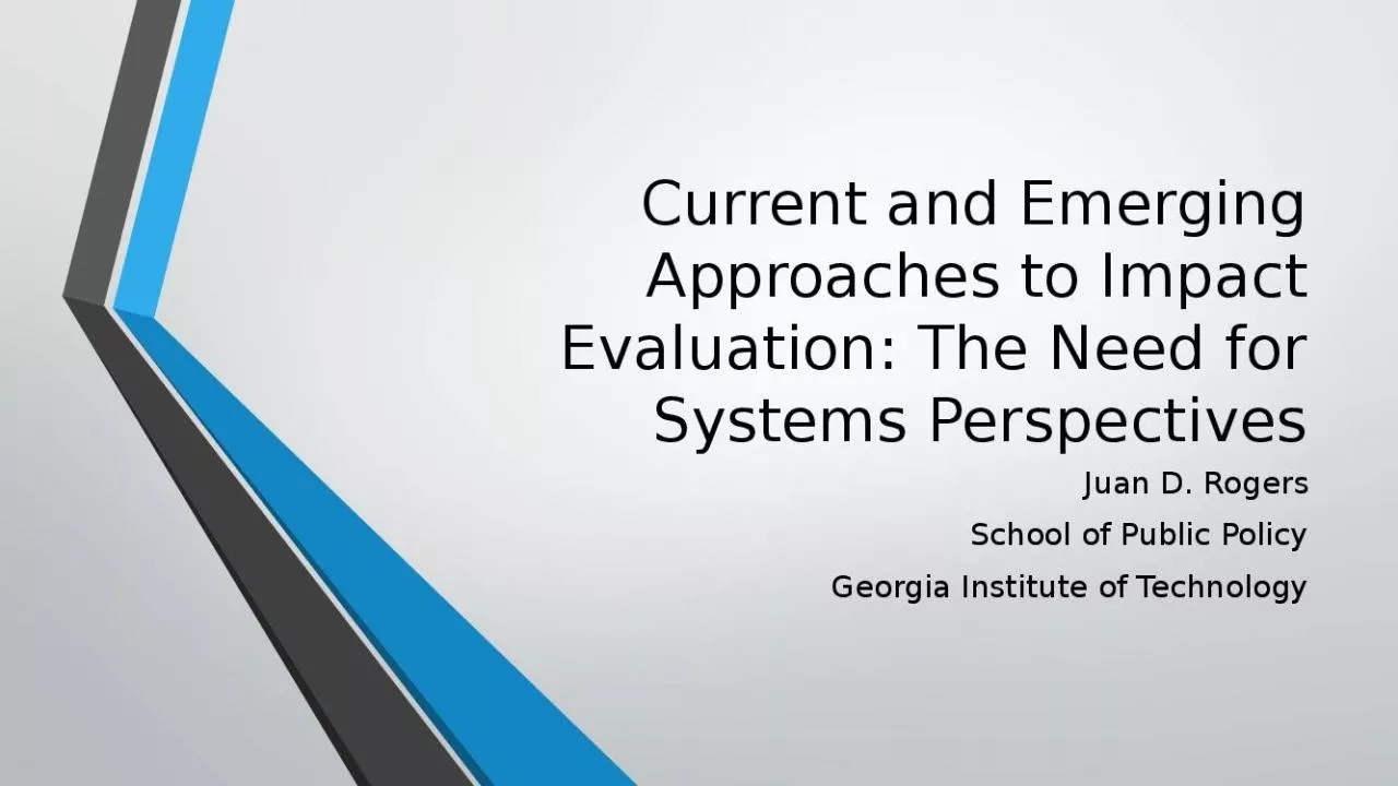 PPT-Current and Emerging Approaches to Impact Evaluation: The Need for Systems Perspectives