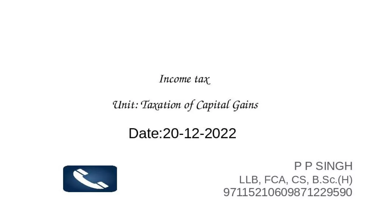 PPT-Income tax Unit: Taxation of Capital Gains Date:20-12-2022