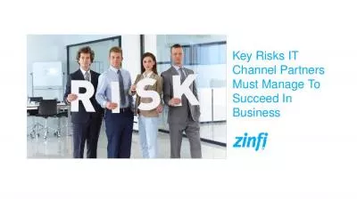 Key Risks IT Channel Partners Must Manage To Succeed In Business