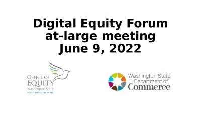 Digital Equity Forum at-large meeting June 9, 2022