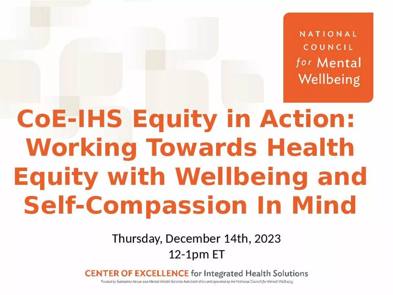 PPT-CoE-IHS Equity in Action: Working Towards Health Equity with Wellbeing and Self-Compassion