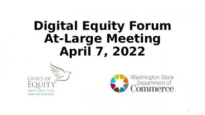 Digital Equity Forum At-Large Meeting April 7, 2022