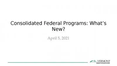 Consolidated Federal Programs: What s New?