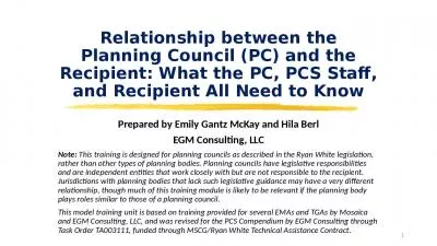 Relationship between the Planning Council (PC) and the Recipient: What the PC, PCS Staff,