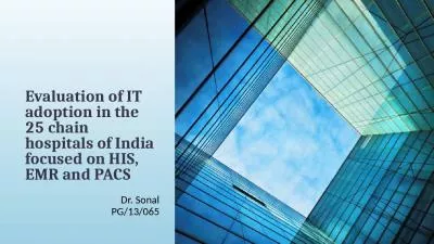 Evaluation of IT adoption in the 25 chain hospitals of India focused on HIS, EMR and PACS