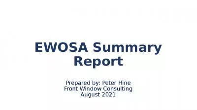 EWOSA Summary Report Prepared by: Peter Hine Front Window Consulting August 2021