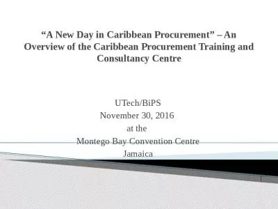 A New Day in Caribbean Procurement    An Overview of the Caribbean Procurement Training and Consultancy Centre