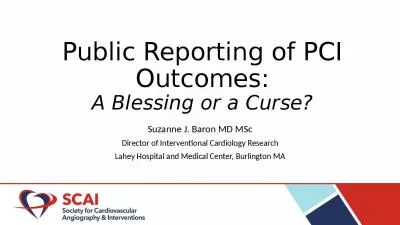 Public Reporting of PCI Outcomes: A Blessing or a Curse?