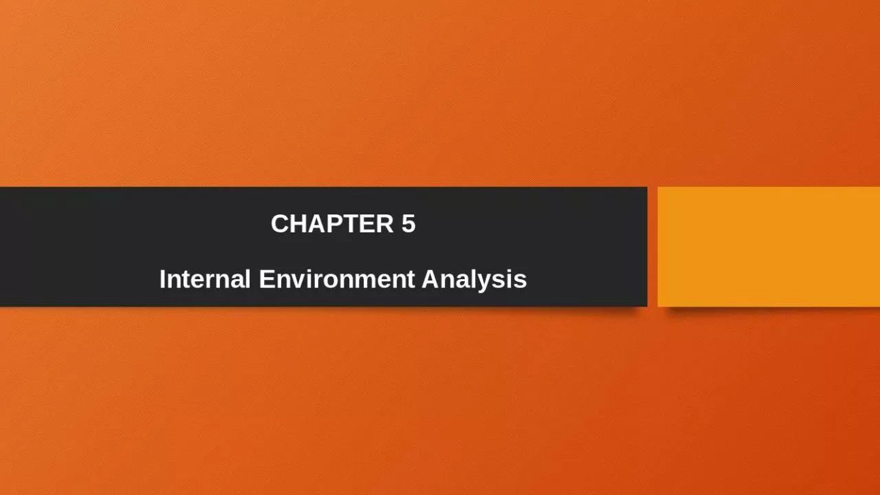 PPT-CHAPTER 5 Internal Environment Analysis