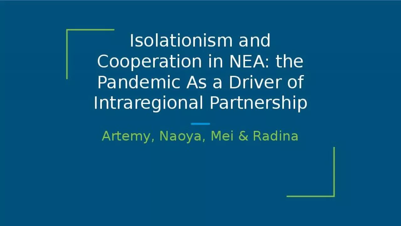 PPT-Isolationism and Cooperation in NEA: the Pandemic As a Driver of Intraregional Partnership