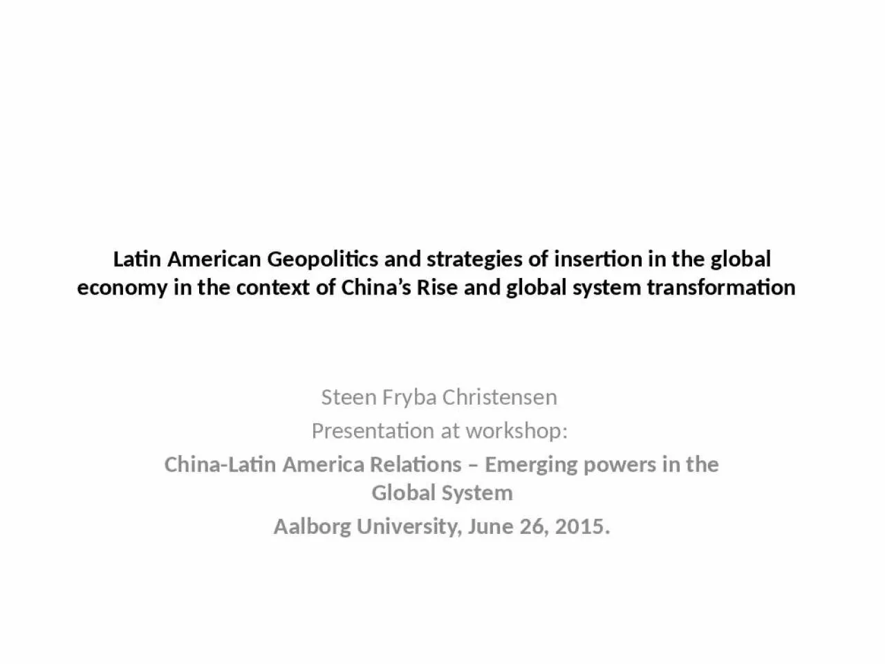 PPT-Latin American Geopolitics and strategies of insertion in the global economy in the context