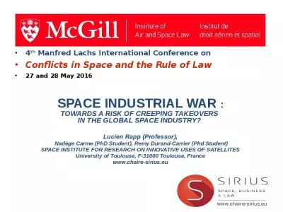 4th Manfred Lachs International Conference on Conflicts in Space and the Rule of Law 27 and 28 May 2016