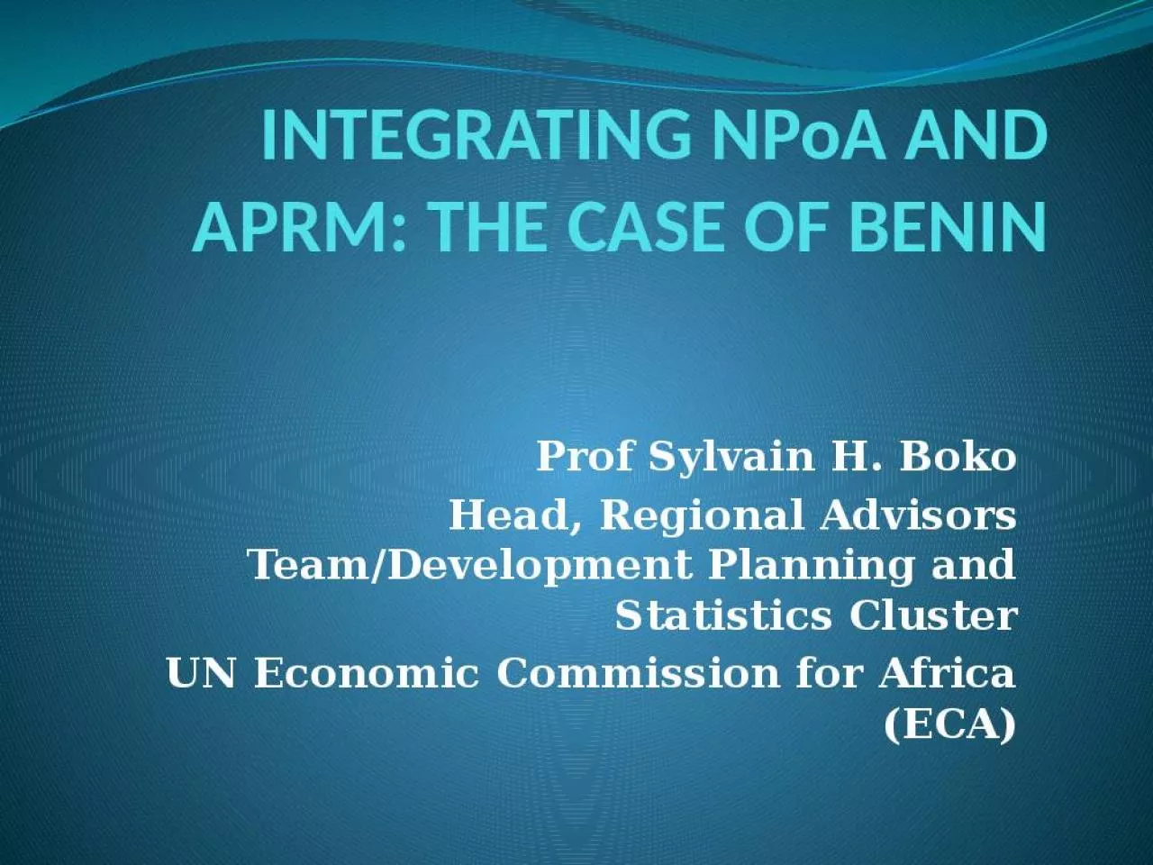 PPT-INTEGRATING NPoA AND APRM: THE CASE OF BENIN