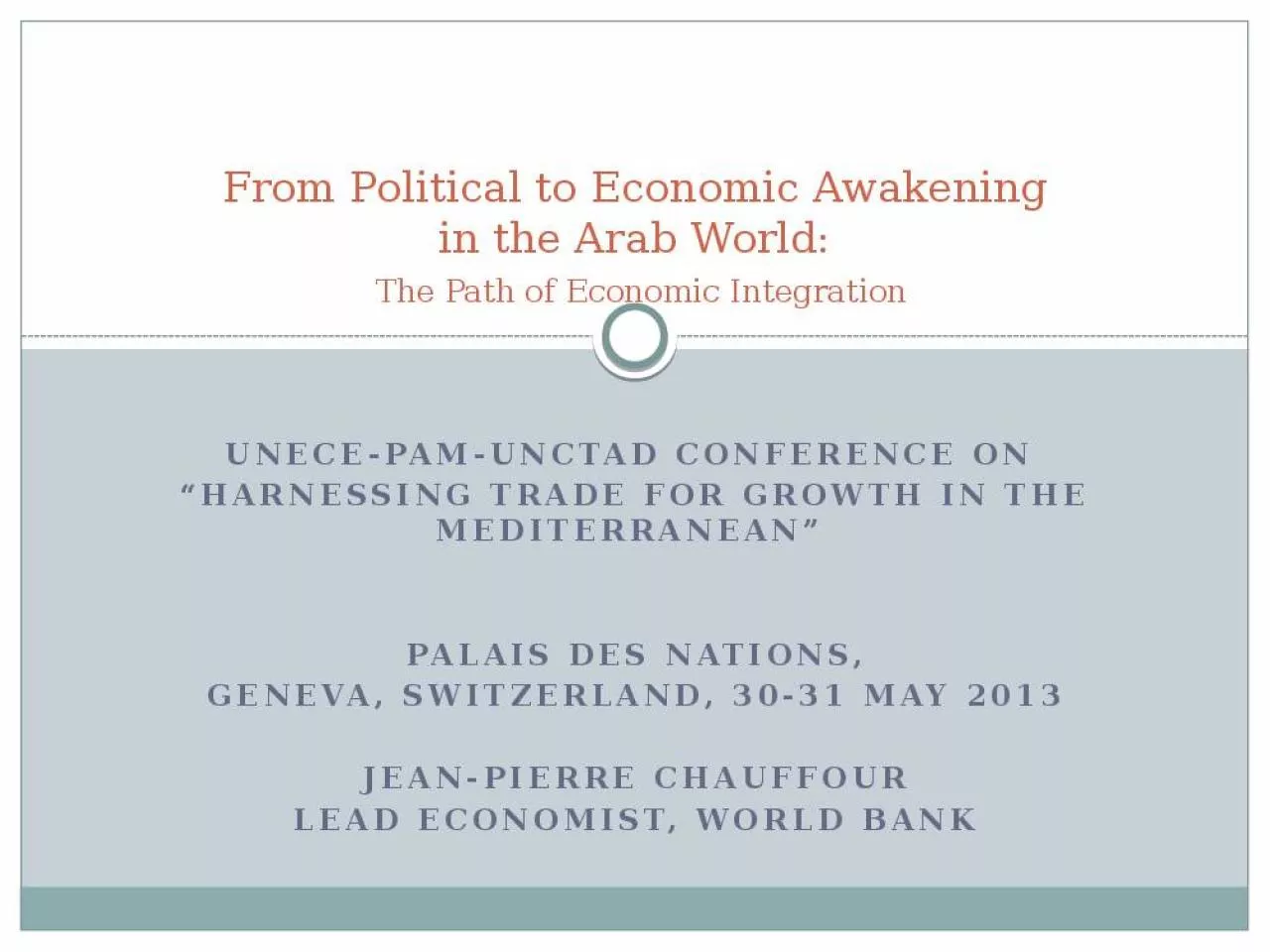 PPT-From Political to Economic Awakening in the Arab World: The Path of Economic Integration