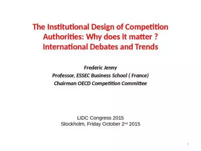 The Institutional Design of Competition Authorities: Why does it matter ? International