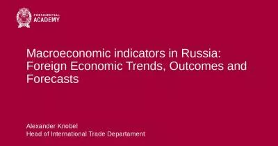 Macroeconomic indicators in Russia: Foreign Economic Trends, Outcomes and Forecasts