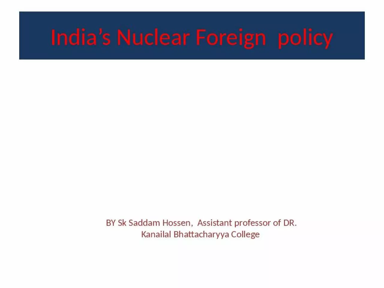 PPT-India s Nuclear Foreign policy