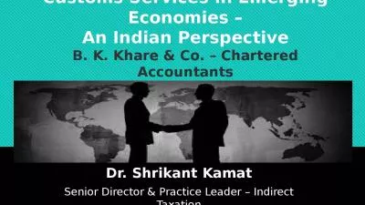 Measuring Accountability in Customs Services in Emerging Economies  An Indian Perspective B. K. Khare & Co.   Chartered Accountants