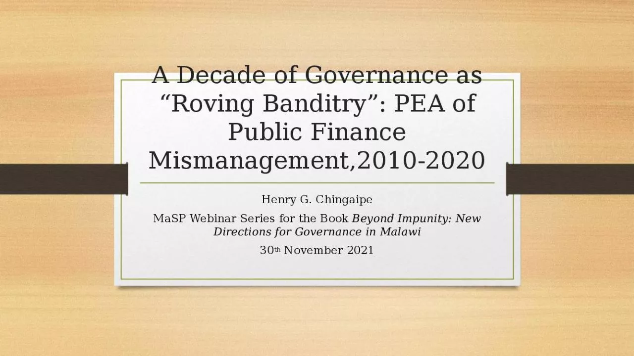 PPT-A Decade of Governance as Roving Banditry : PEA of Public Finance Mismanagement,2010-2020