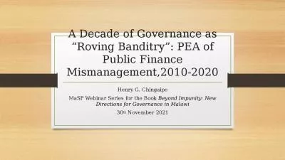 A Decade of Governance as  Roving Banditry : PEA of Public Finance Mismanagement,2010-2020