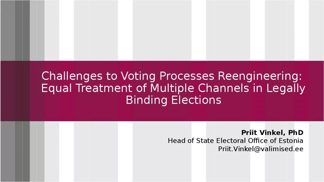 PPT-Challenges to Voting Processes Reengineering: Equal Treatment of Multiple Channels in