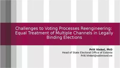 Challenges to Voting Processes Reengineering:  Equal Treatment of Multiple Channels in Legally Binding Elections