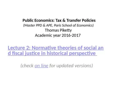 Public Economics: Tax & Transfer Policies  (Master PPD & APE, Paris School of Economics) Thomas Piketty Academic year 2016-2017