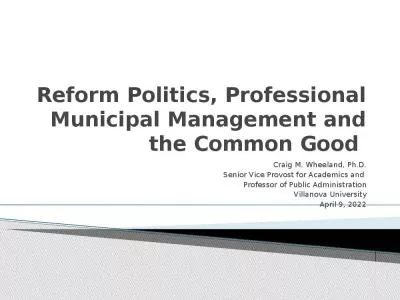 Reform Politics, Professional Municipal Management and the Common Good