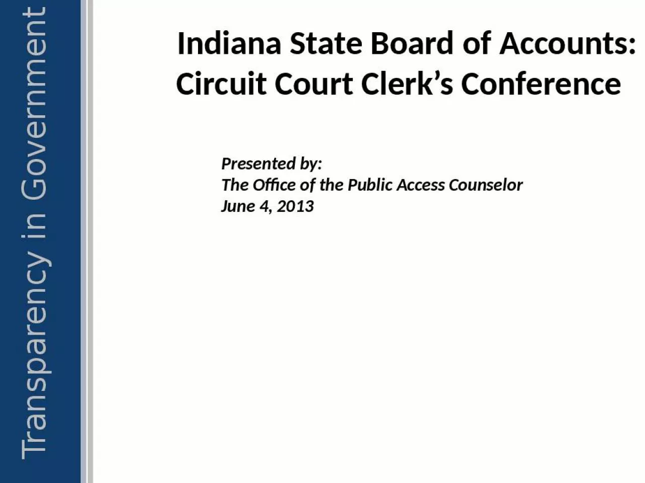 PPT-Indiana State Board of Accounts: Circuit Court Clerk s Conference