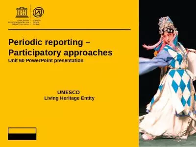 Periodic reporting   Participatory approaches  Unit 60 PowerPoint presentation