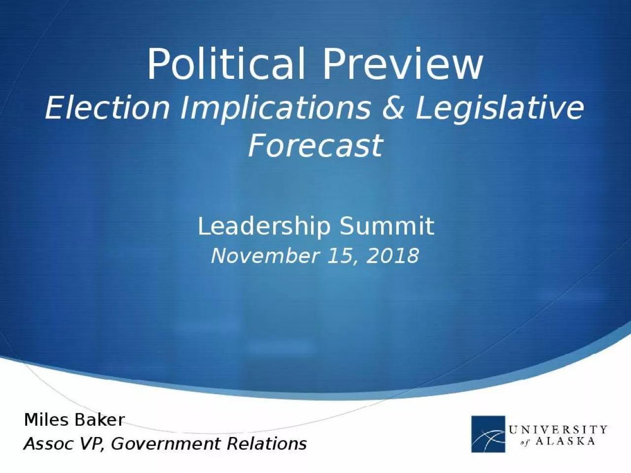 PPT-Political Preview Election Implications & Legislative Forecast