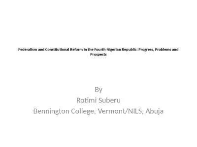 Federalism and Constitutional Reform in the Fourth Nigerian Republic: Progress, Problems and Prospects