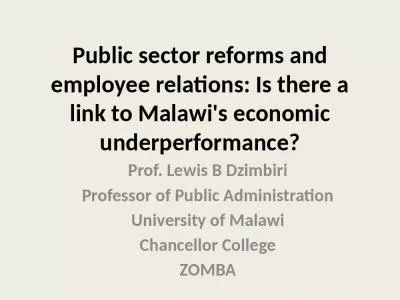 Public sector reforms and employee relations: Is there a link to Malawi's economic underperformance?