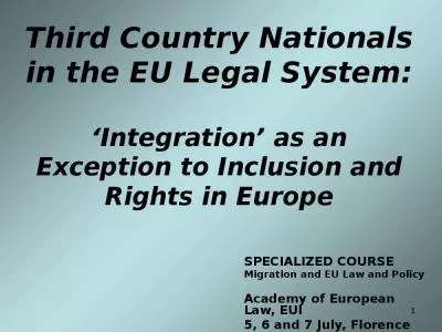 Third Country Nationals in the EU Legal System: Integration  as an Exception to Inclusion