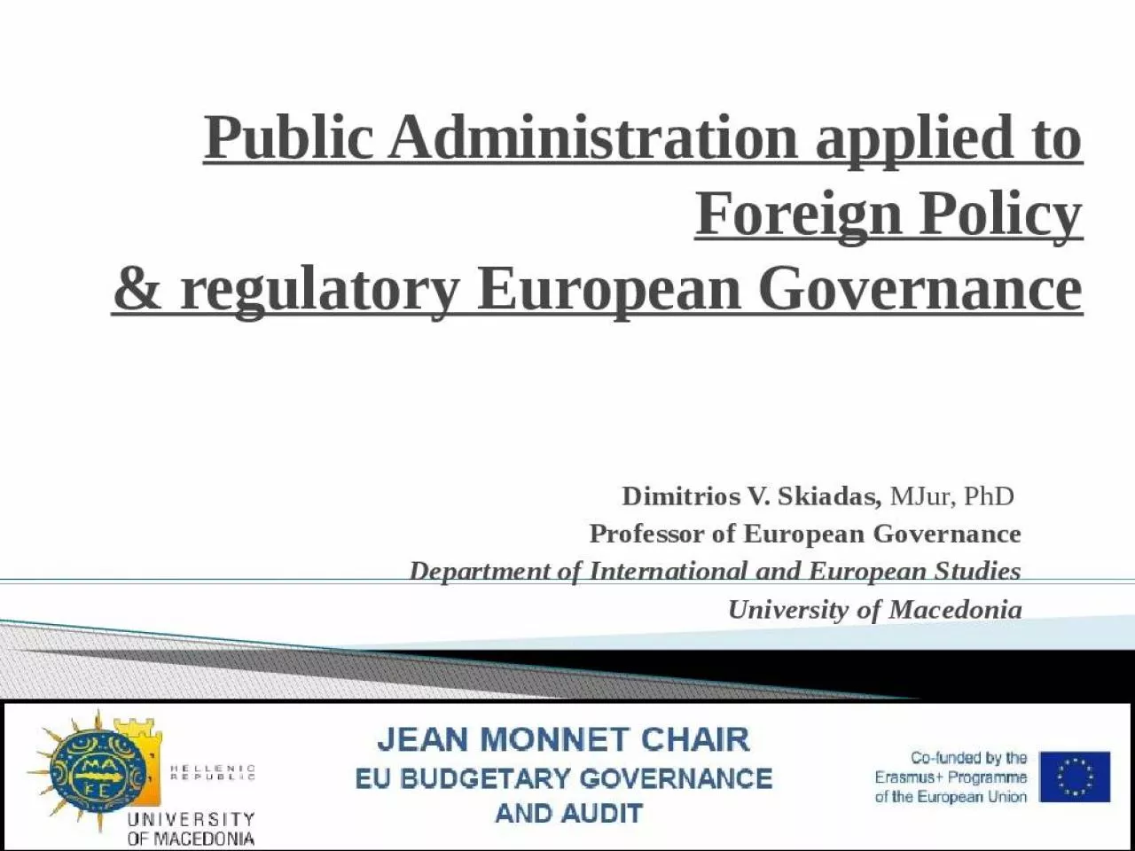 PPT-Public Administration applied to Foreign Policy & regulatory European Governance