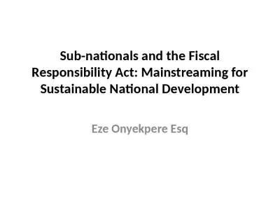 Sub-nationals and the Fiscal Responsibility Act: Mainstreaming for Sustainable National Development