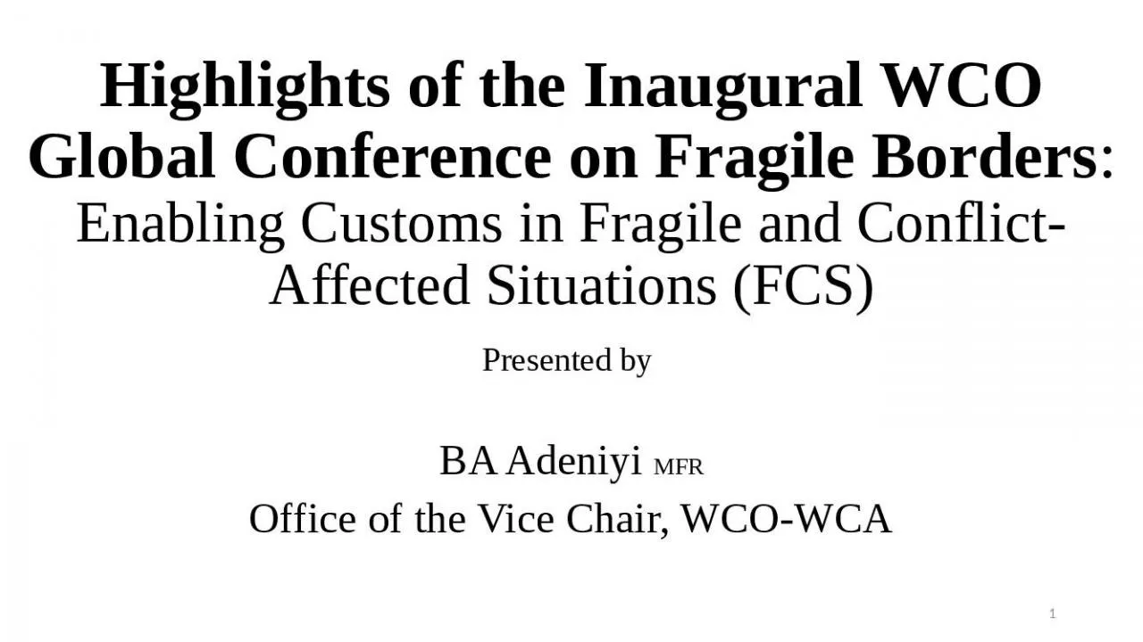 PPT-Highlights of the Inaugural WCO Global Conference on Fragile Borders: Enabling Customs