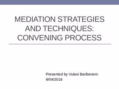 MEDIATION STRATEGIES AND TECHNIQUES: CONVENING PROCESS