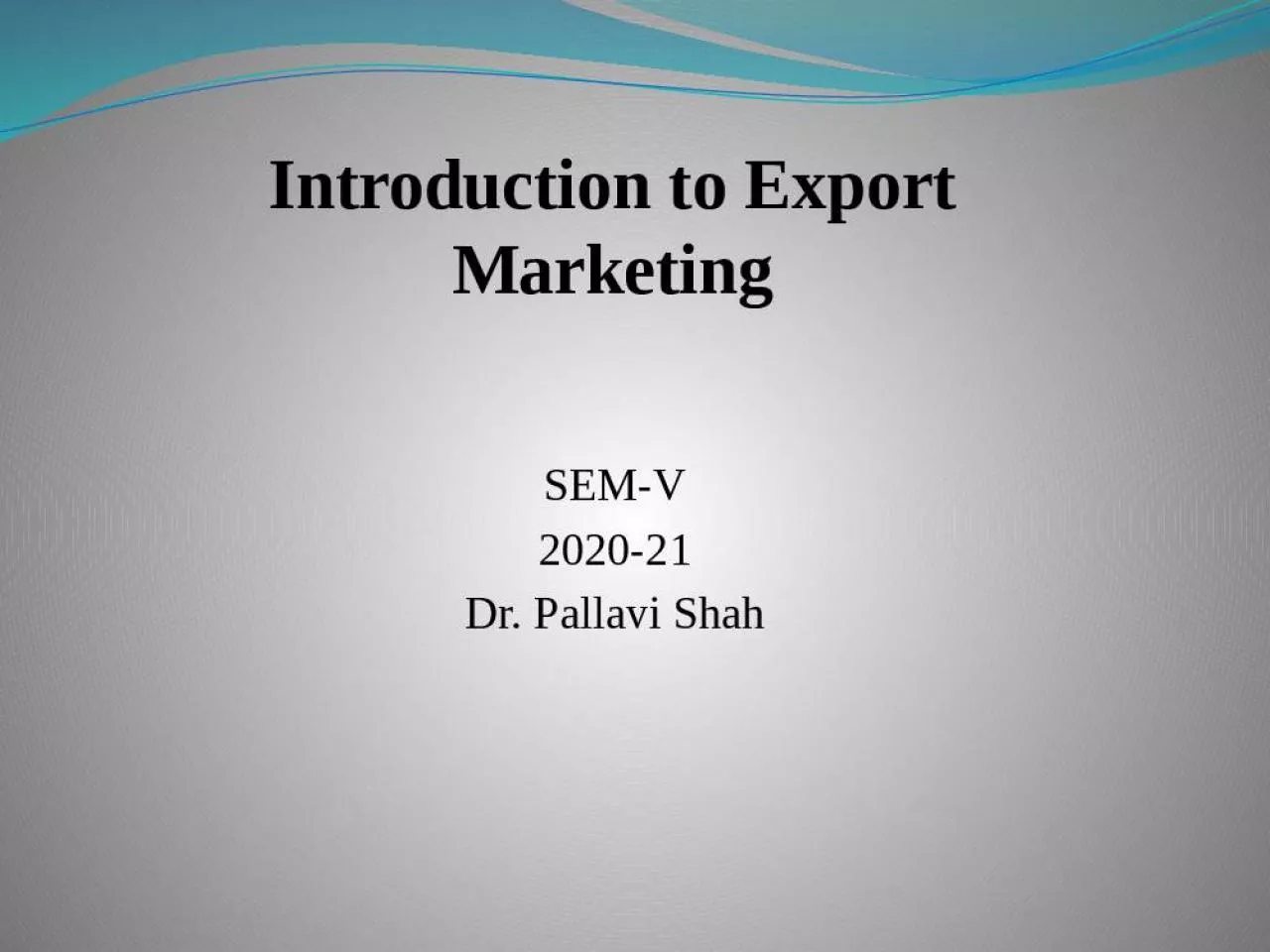 PPT-Introduction to Export Marketing