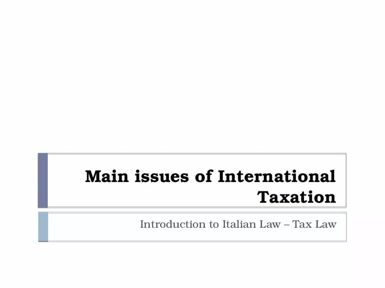 PPT-Main issues of International Taxation