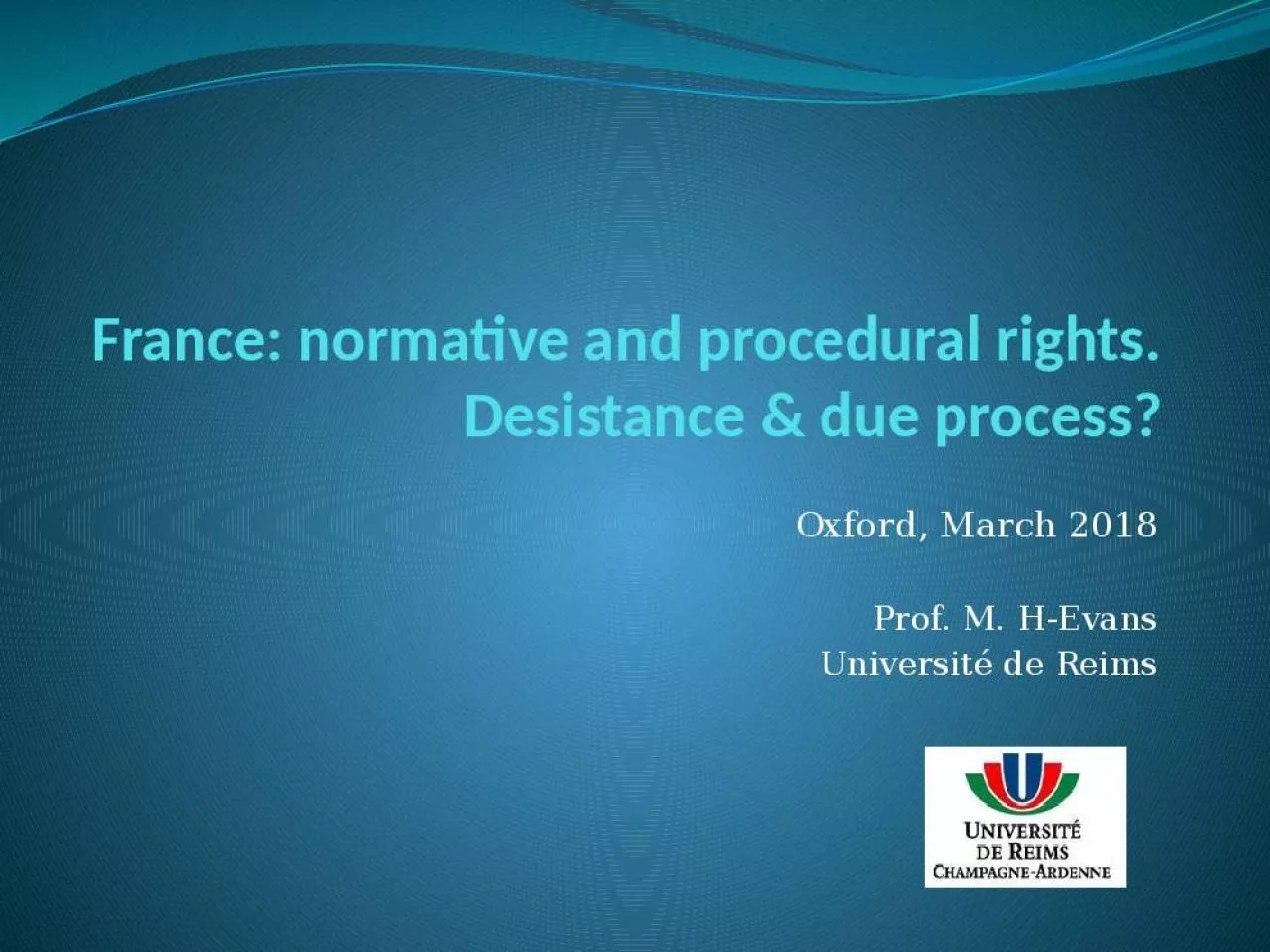 PPT-France: normative and procedural rights. Desistance & due process?