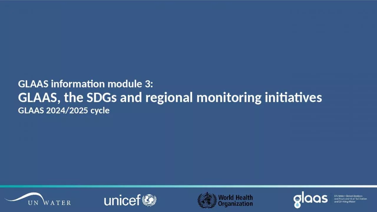 PPT-GLAAS information module 3: GLAAS, the SDGs and regional monitoring initiatives GLAAS