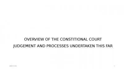 OVERVIEW OF THE CONSTITIONAL COURT JUDGEMENT AND PROCESSES UNDERTAKEN THIS FAR