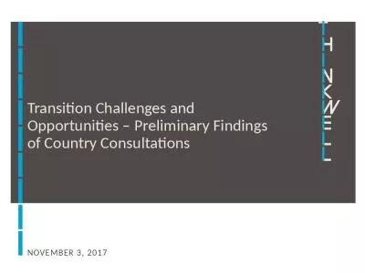 Transition Challenges and Opportunities   Preliminary Findings of Country Consultations